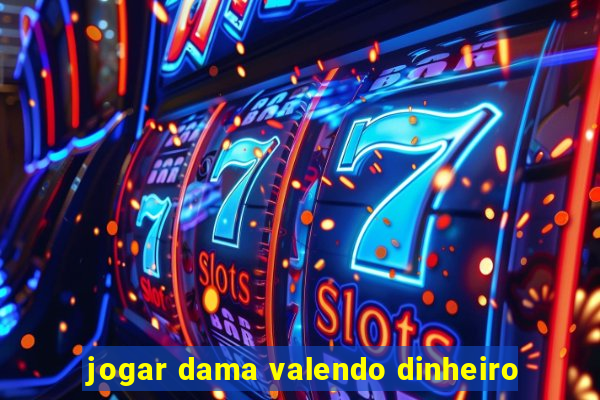 jogar dama valendo dinheiro